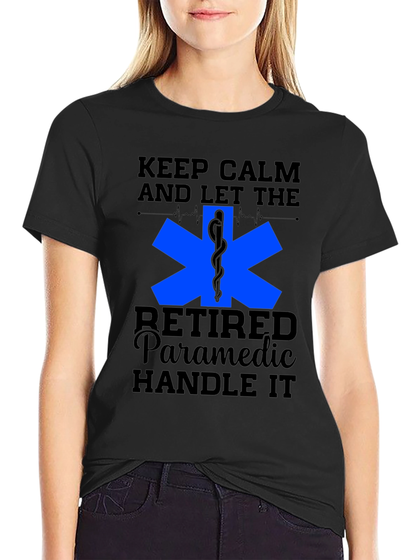 Retired Paramedic T-Shirt - Keep Calm & Handle It!
