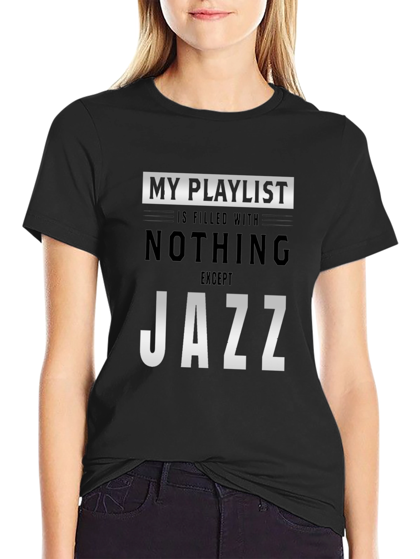 My Playlist is Filled With Jazz T-Shirt