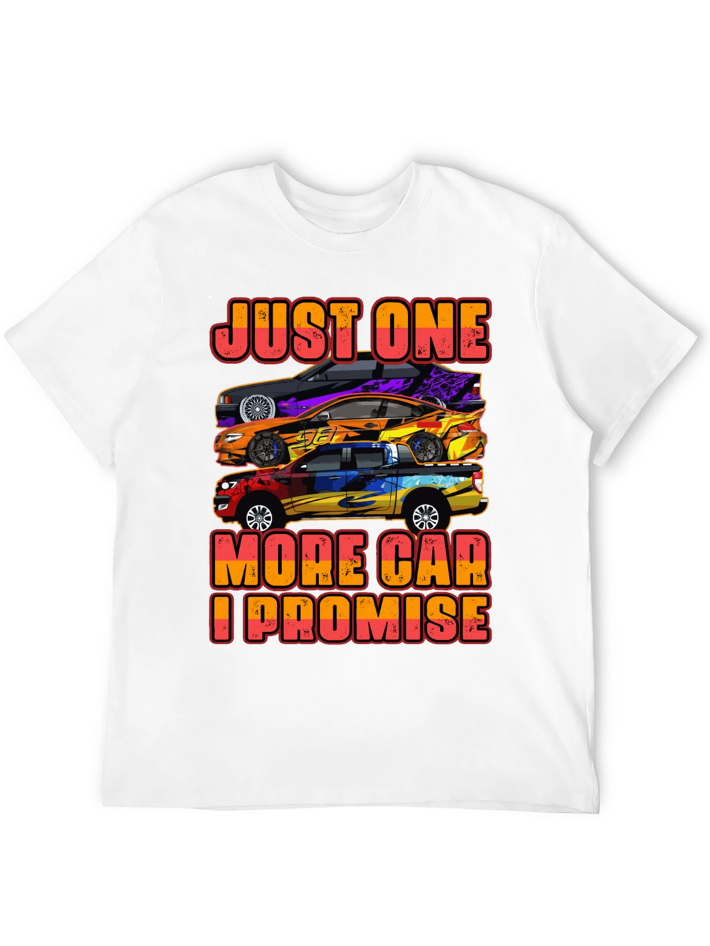 Just One More Car T-Shirt