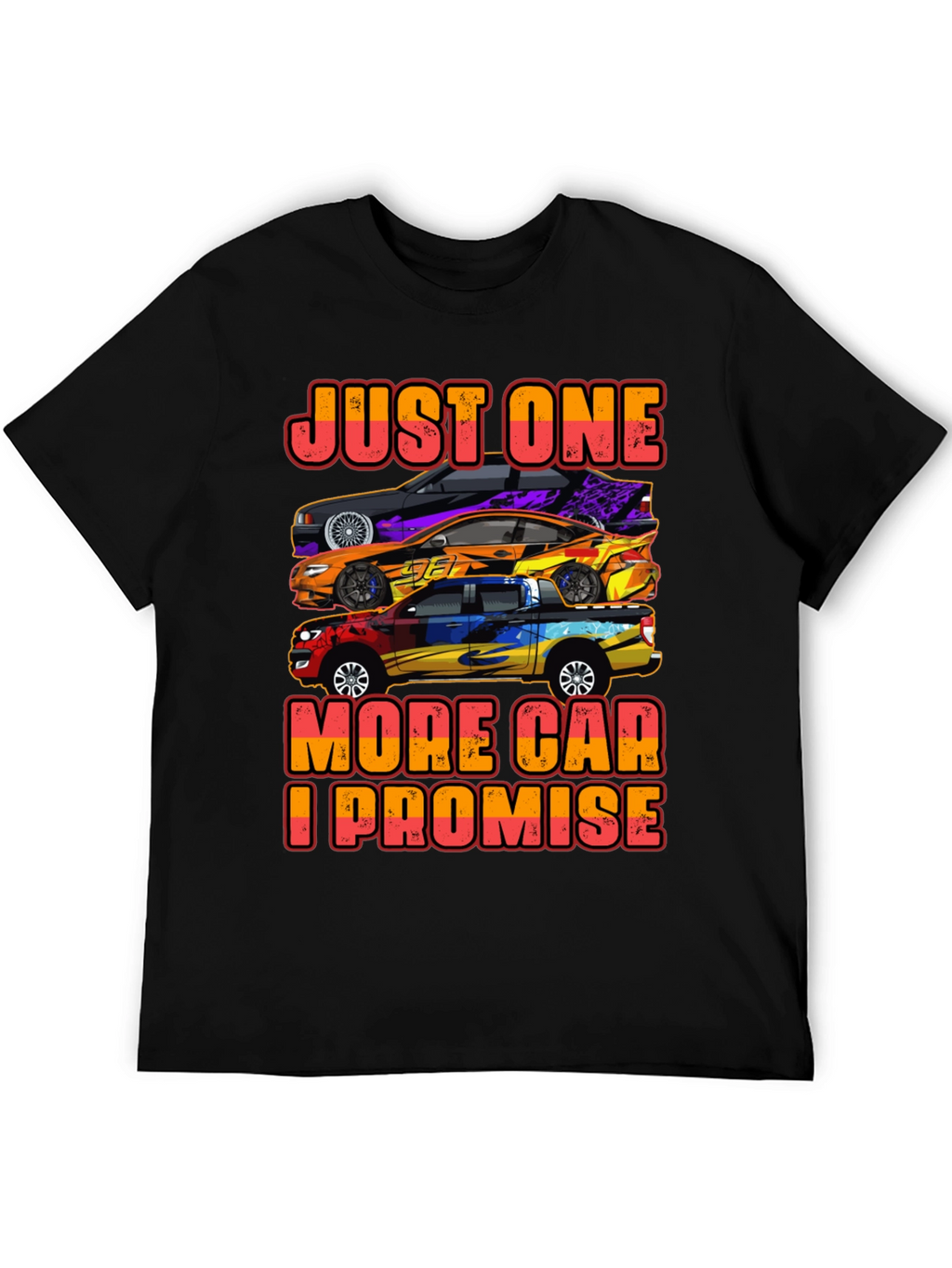 Just One More Car T-Shirt