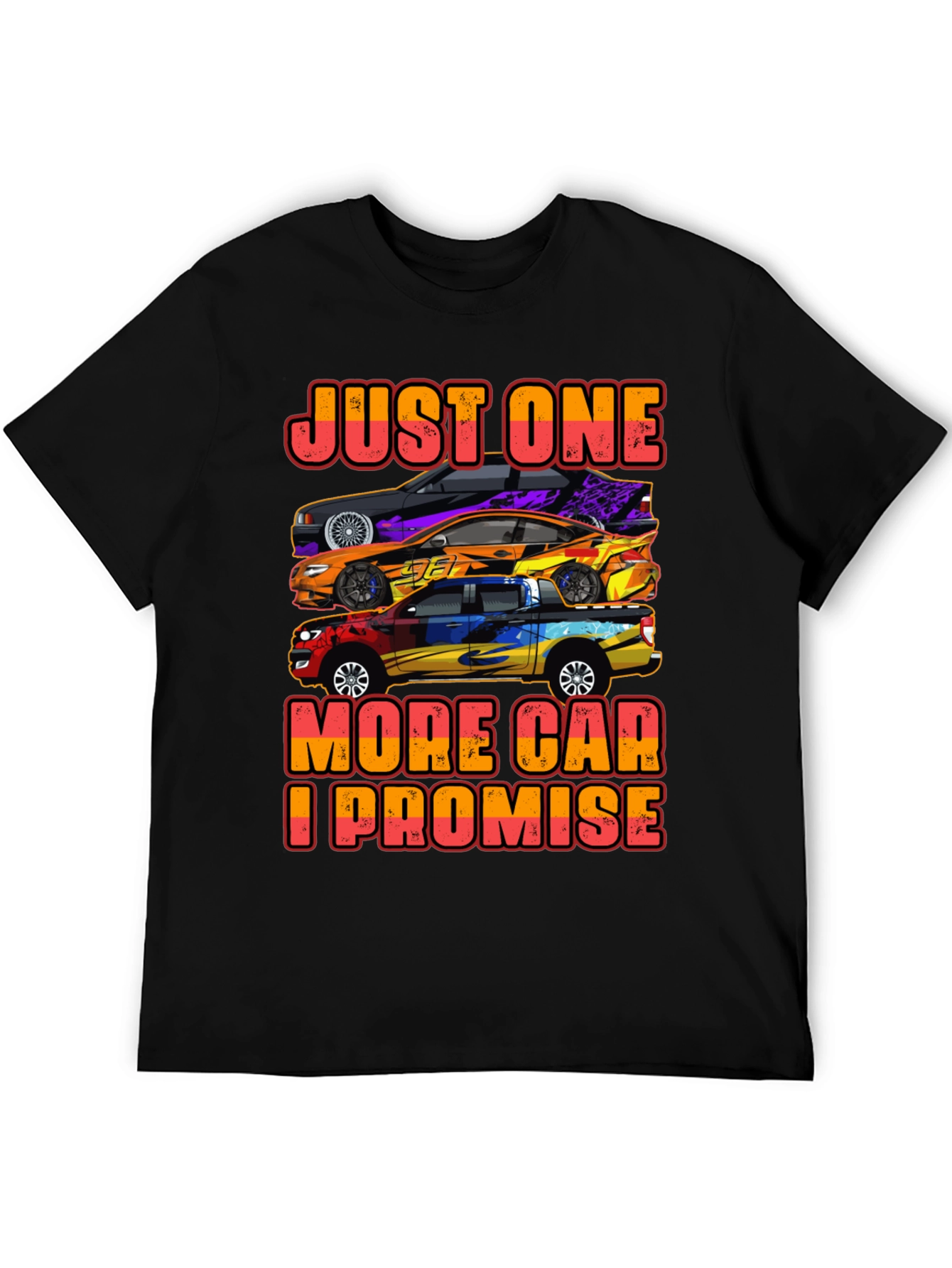 Just One More Car T-Shirt