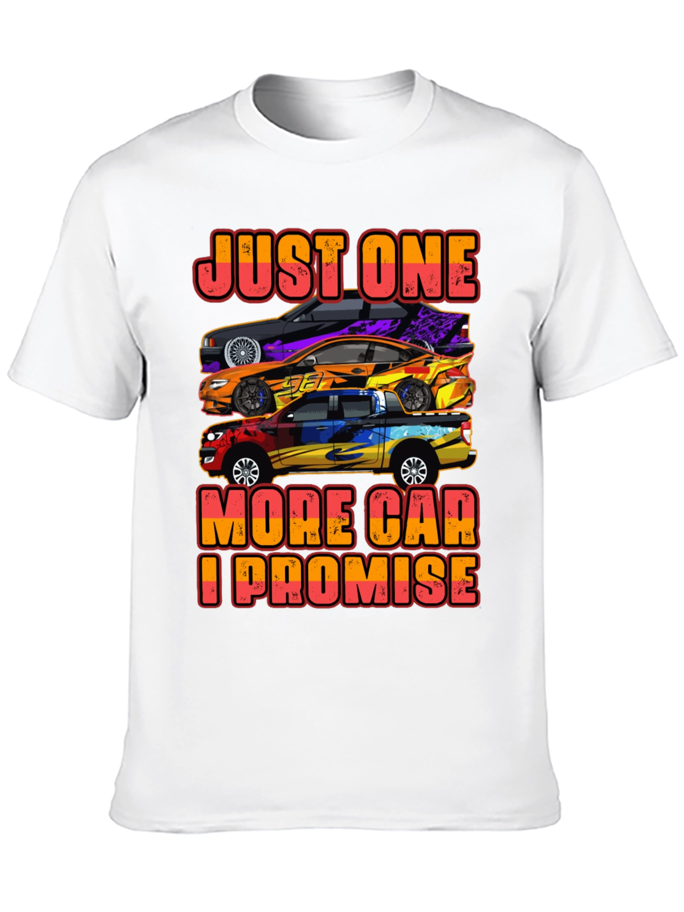 Just One More Car T-Shirt