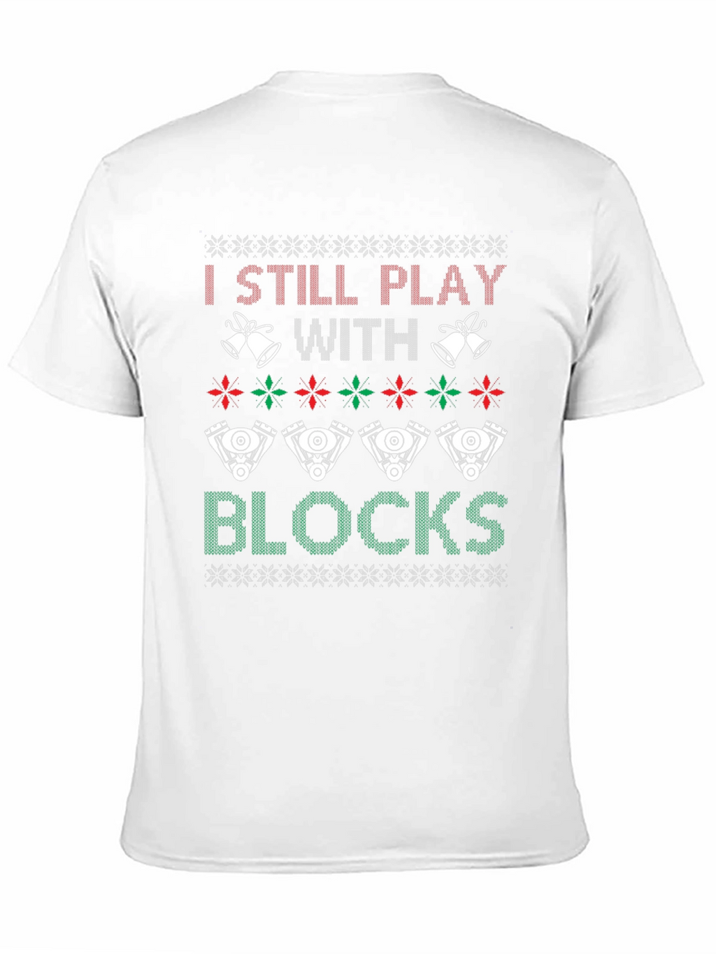 I Still Play With Blocks Ugly Christmas T-Shirt