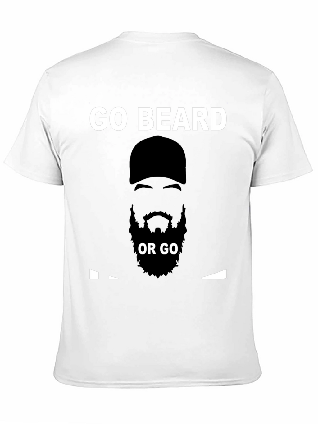 Go Beard or Go Home T-Shirt - Black