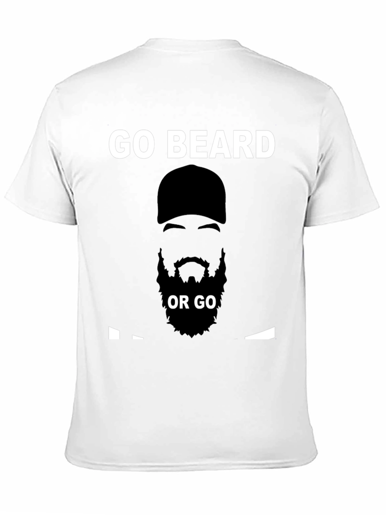 Go Beard or Go Home T-Shirt - Black