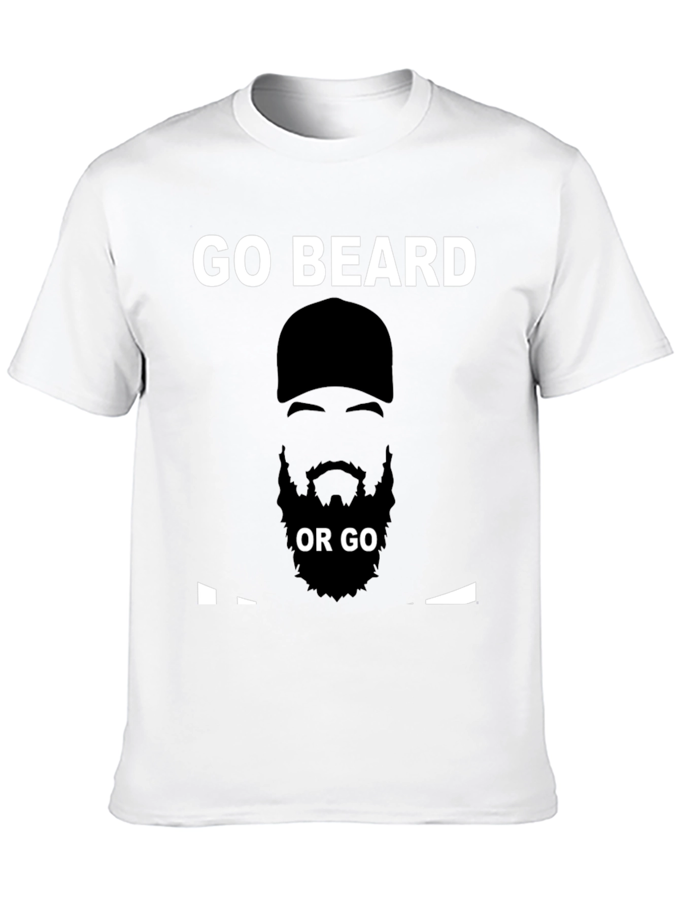 Go Beard or Go Home T-Shirt - Black