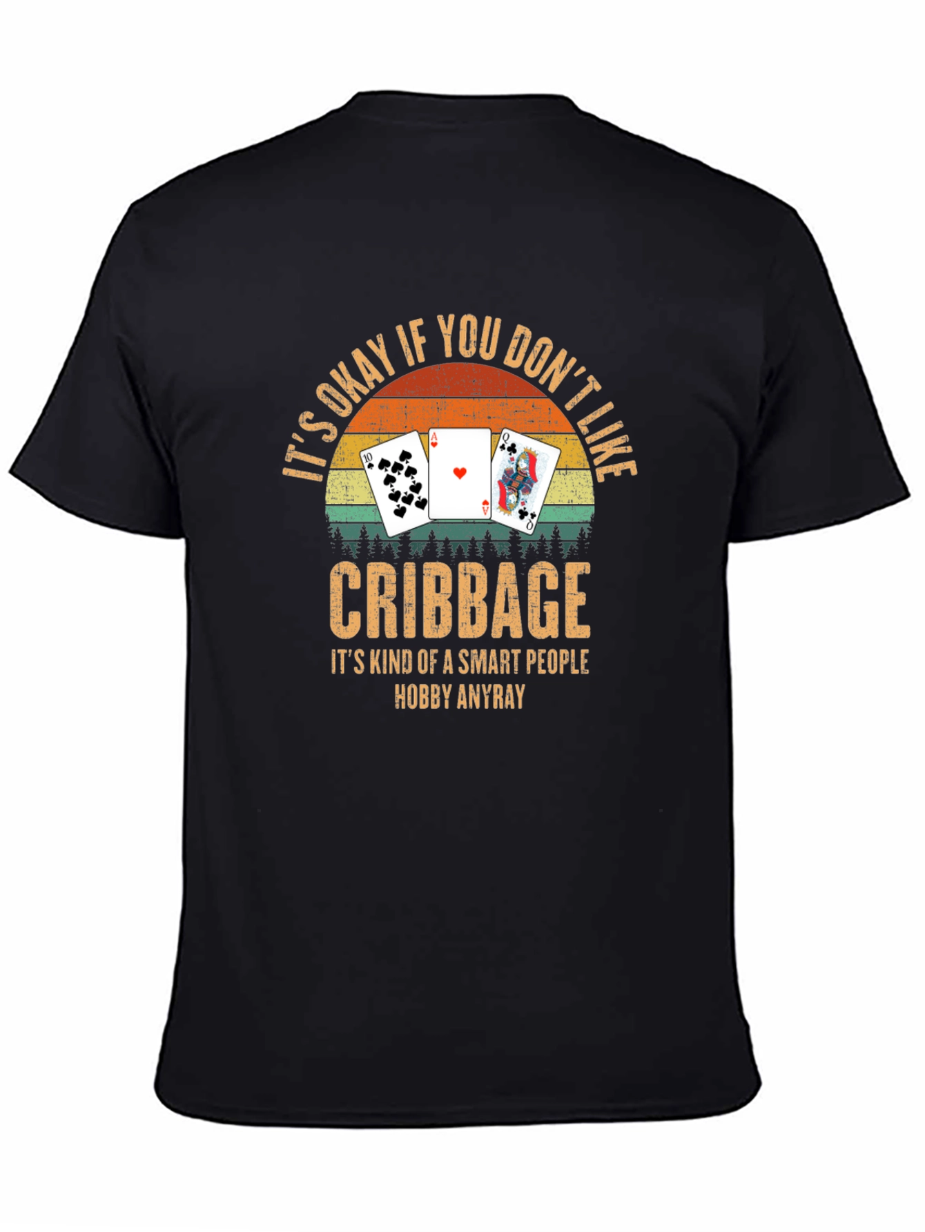 Cribbage Lover T-Shirt - Its Okay If You Dont Like It