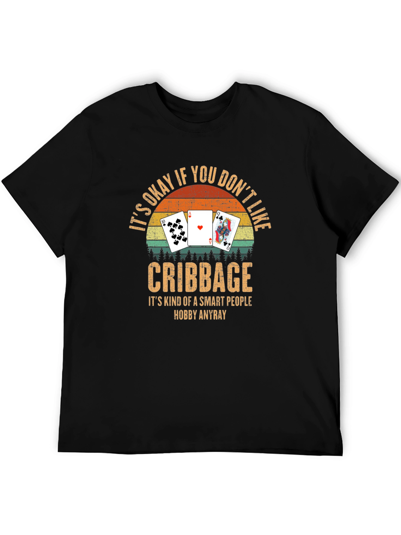 Cribbage Lover T-Shirt - Its Okay If You Dont Like It