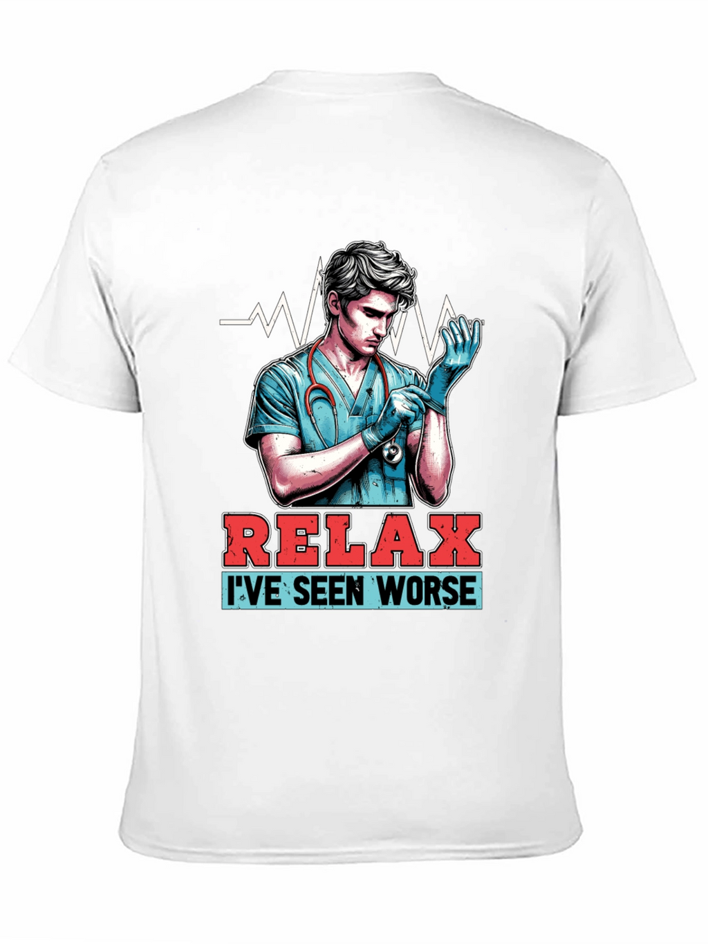 Relax Ive Seen Worse T-Shirt