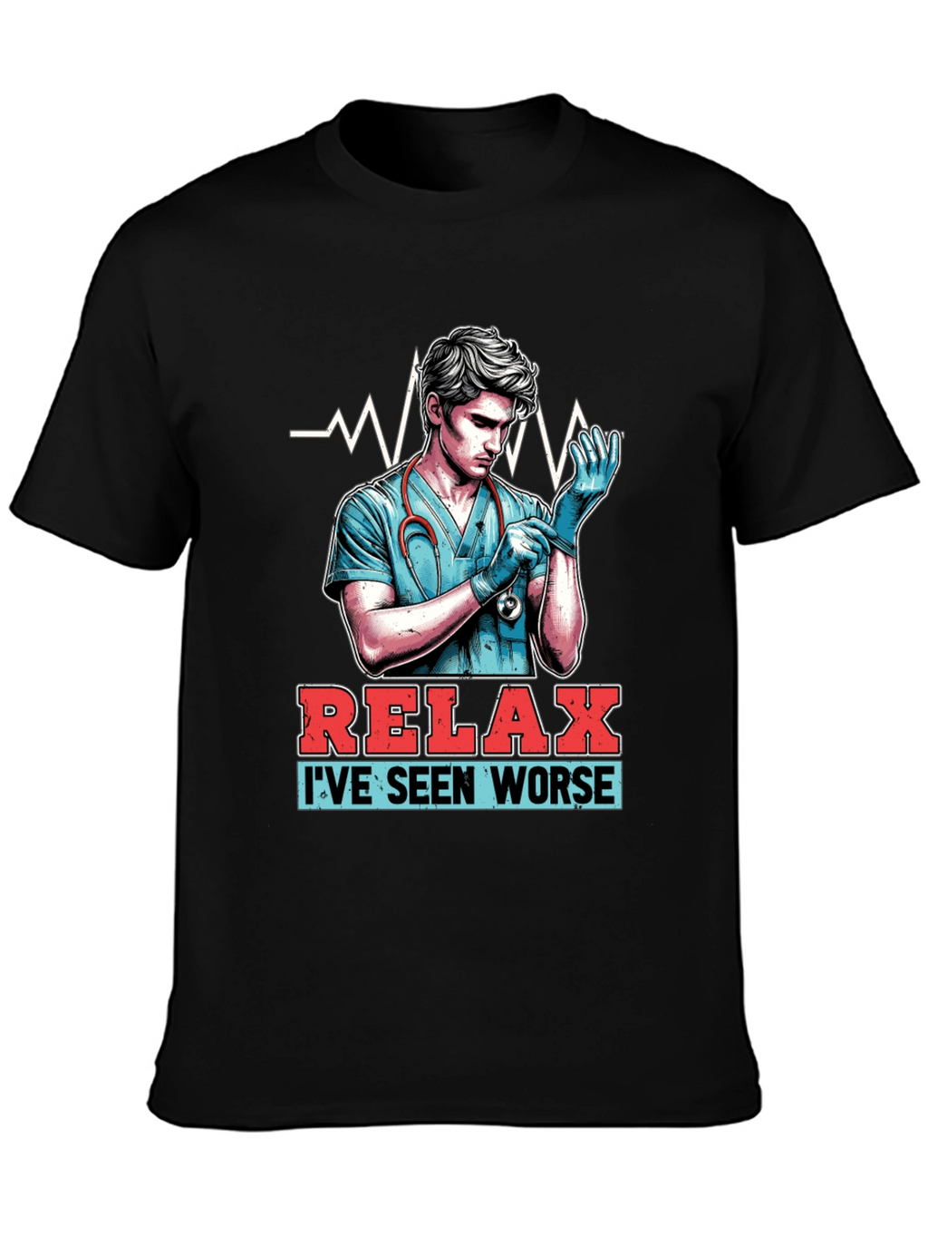Relax Ive Seen Worse T-Shirt