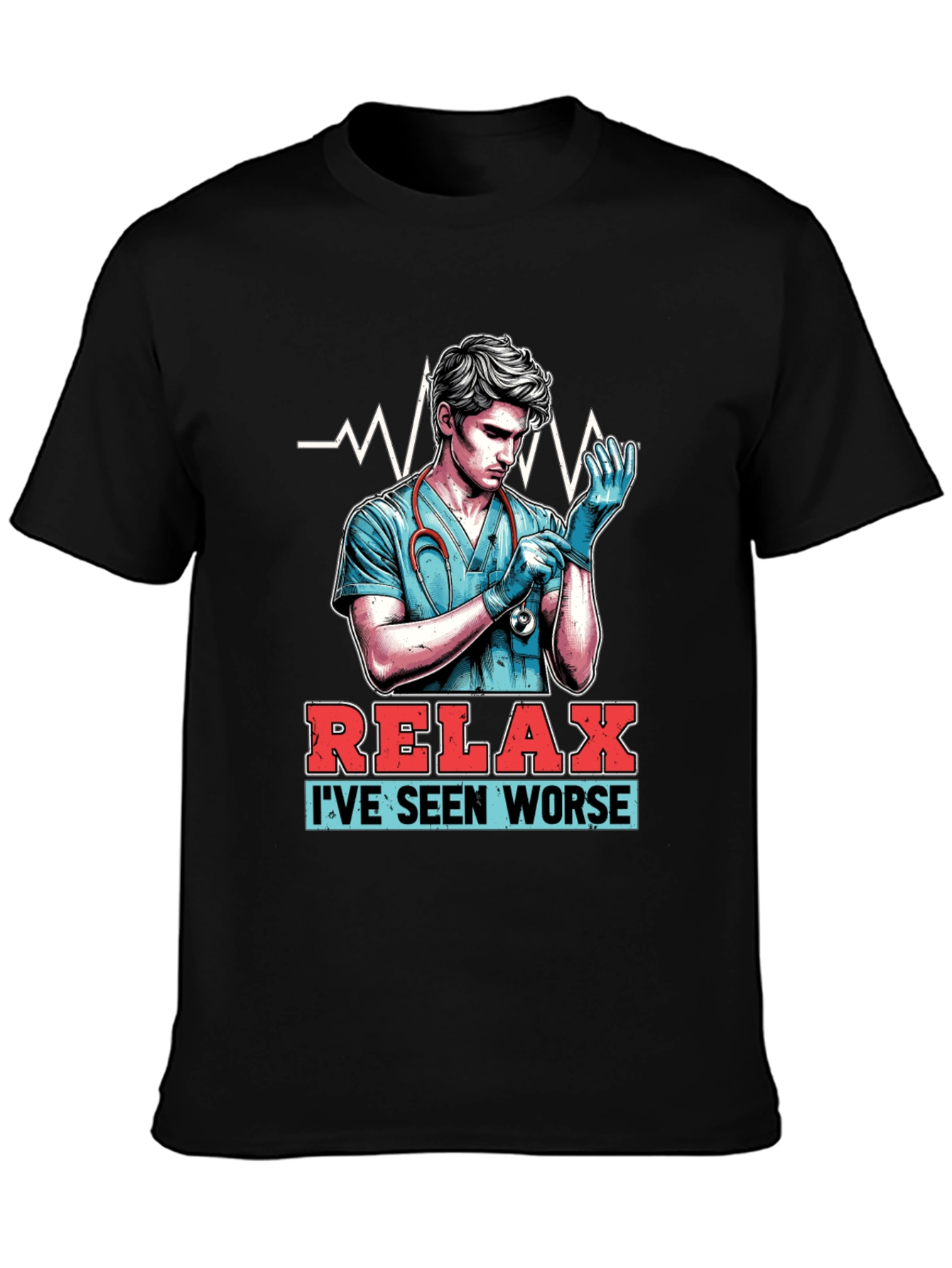 Relax Ive Seen Worse T-Shirt