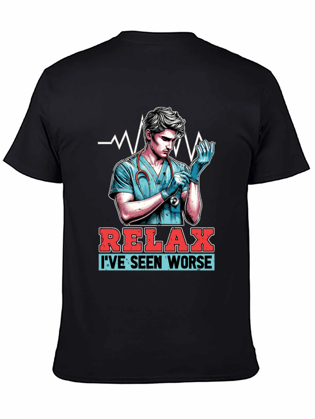 Relax Ive Seen Worse T-Shirt
