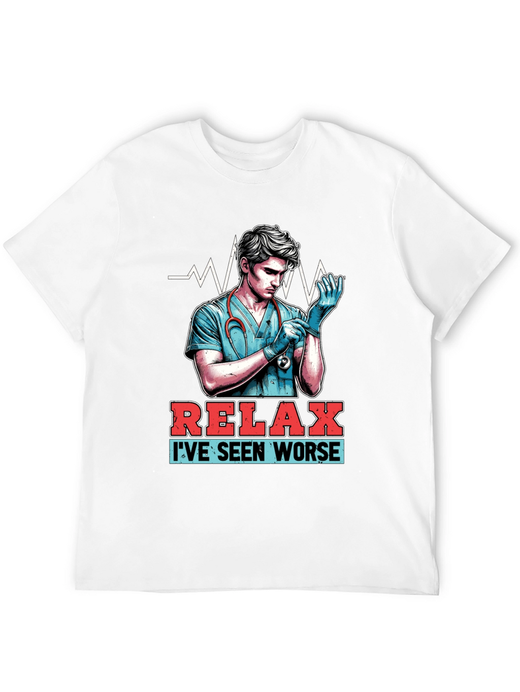 Relax Ive Seen Worse T-Shirt