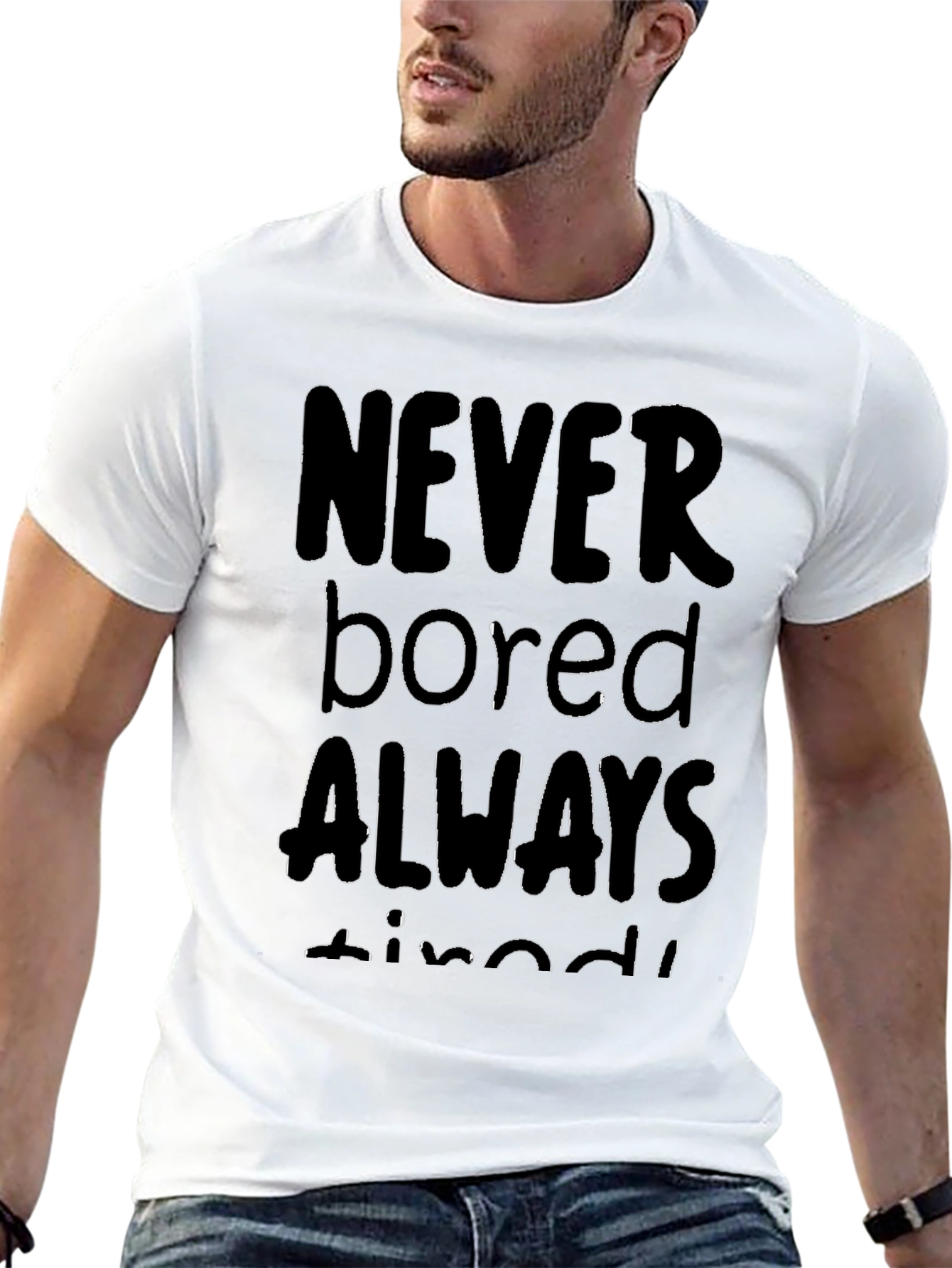 Never Bored Always Tired Black T-Shirt