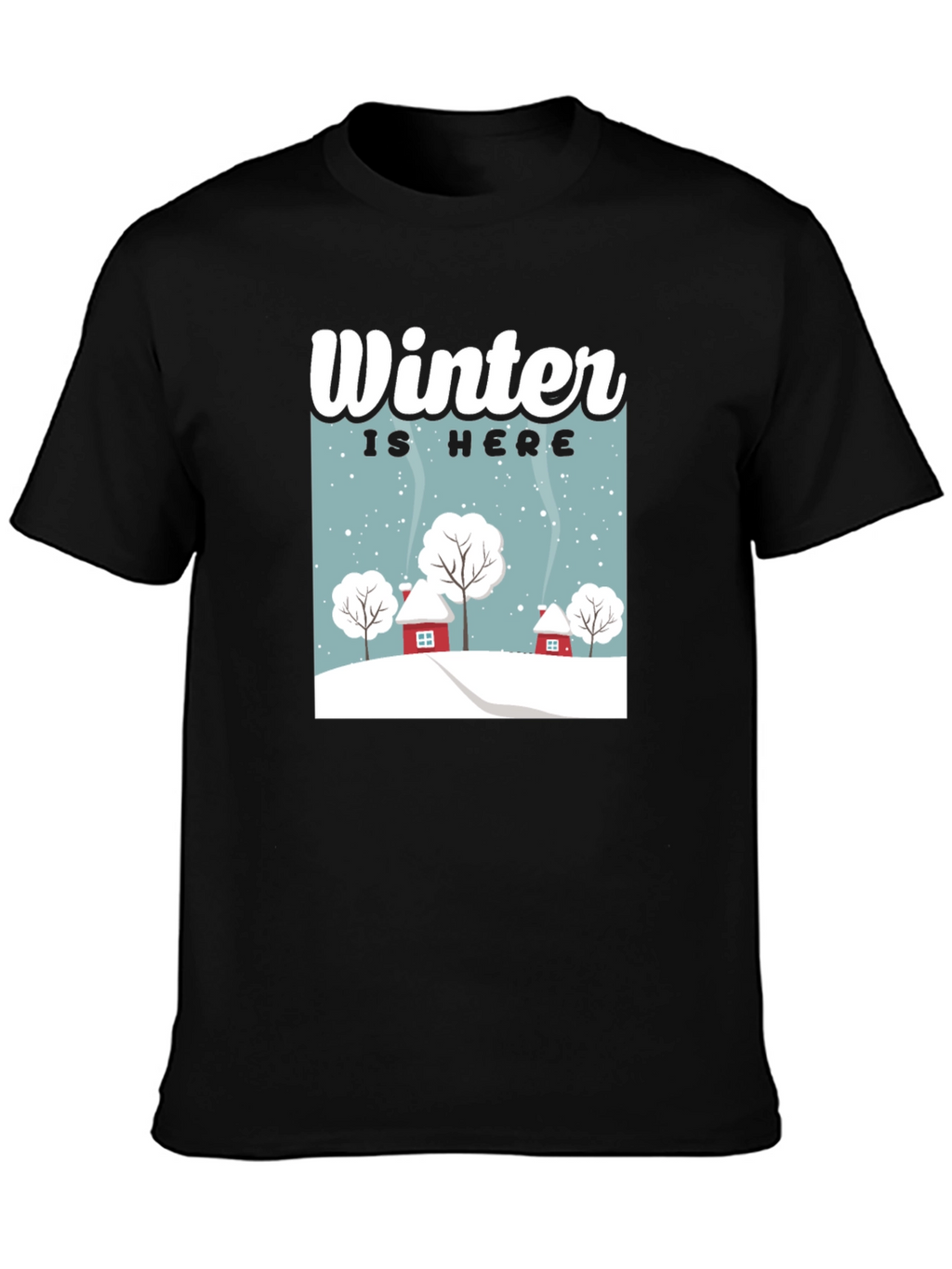 Winter is Here Graphic Tee