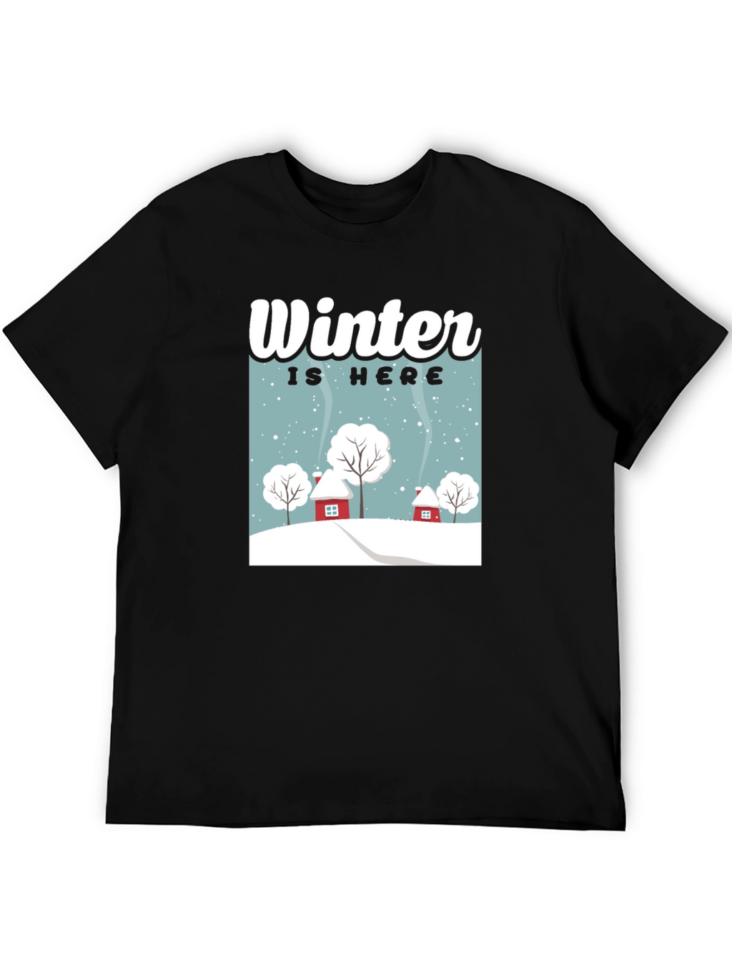 Winter is Here Graphic Tee