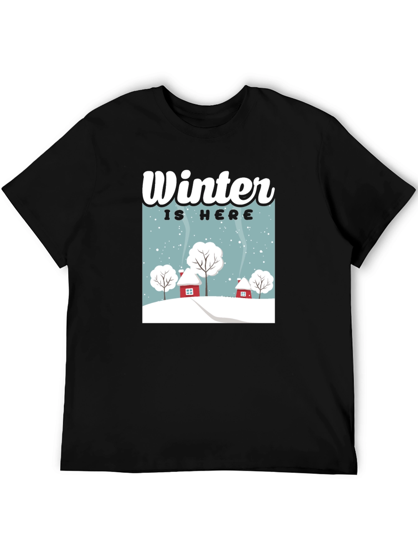 Winter is Here Graphic Tee