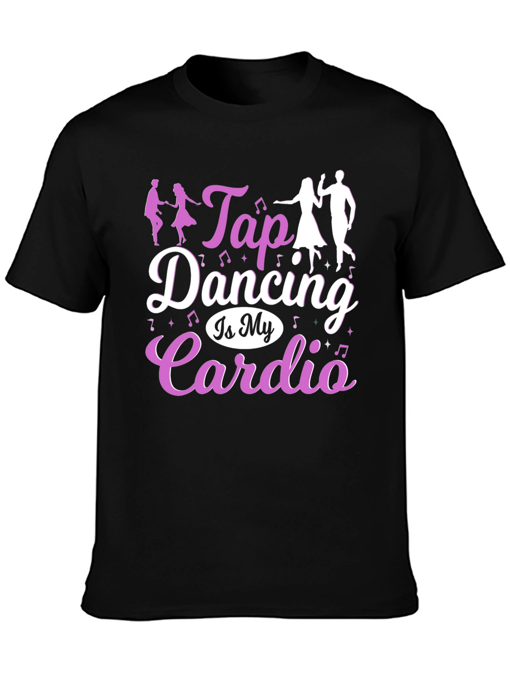 Tap Dancing Is My Cardio T-Shirt
