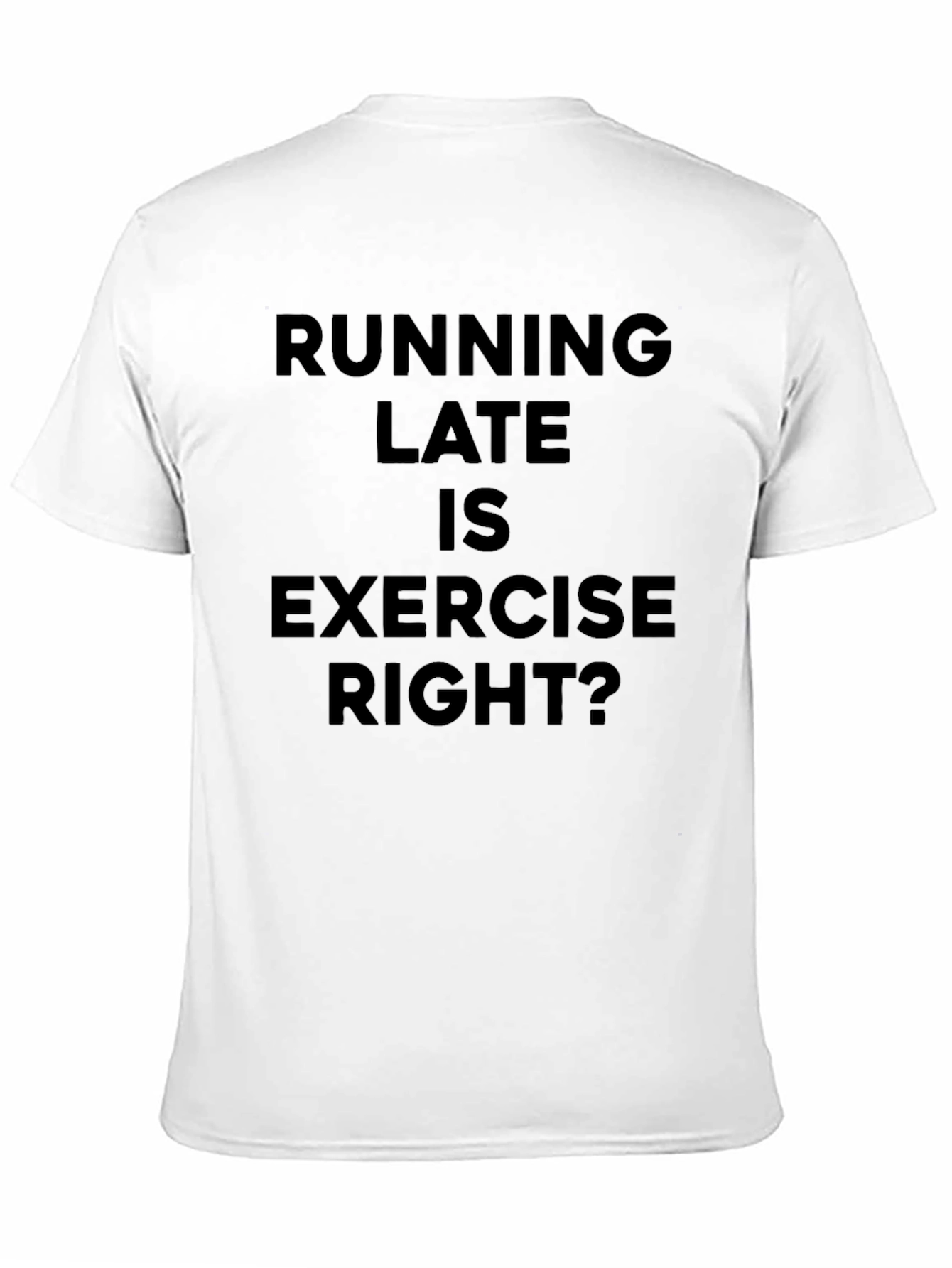 Running Late Exercise Funny Black T-Shirt