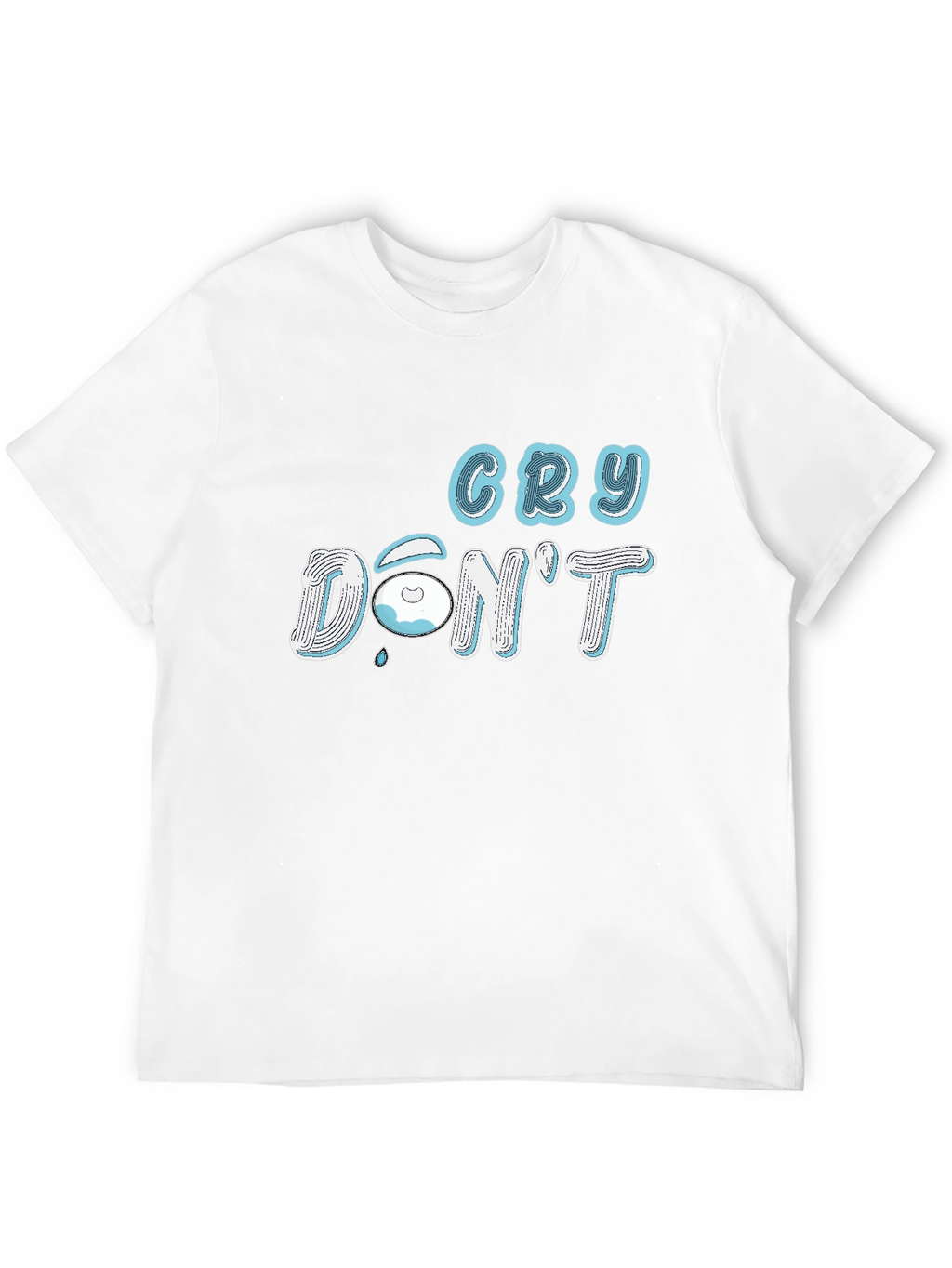 Cry Dont Black T-Shirt
