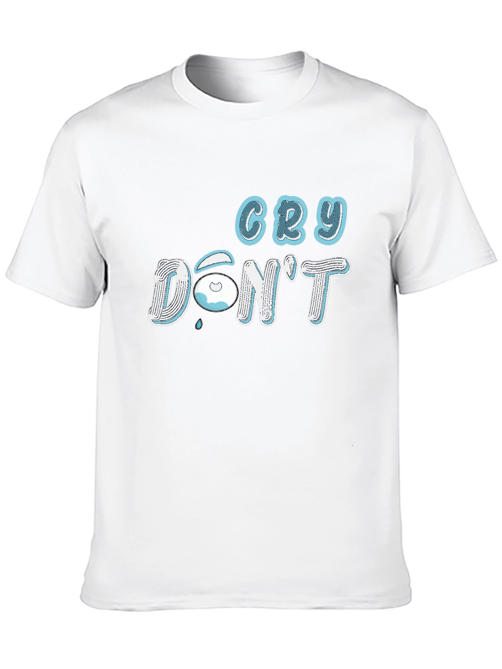 Cry Dont Black T-Shirt
