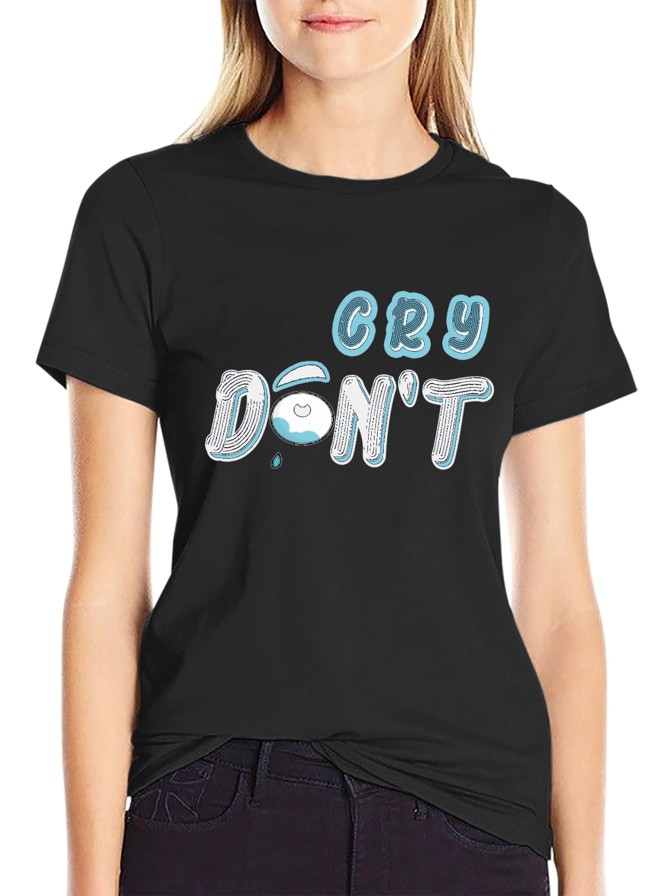 Cry Dont Black T-Shirt