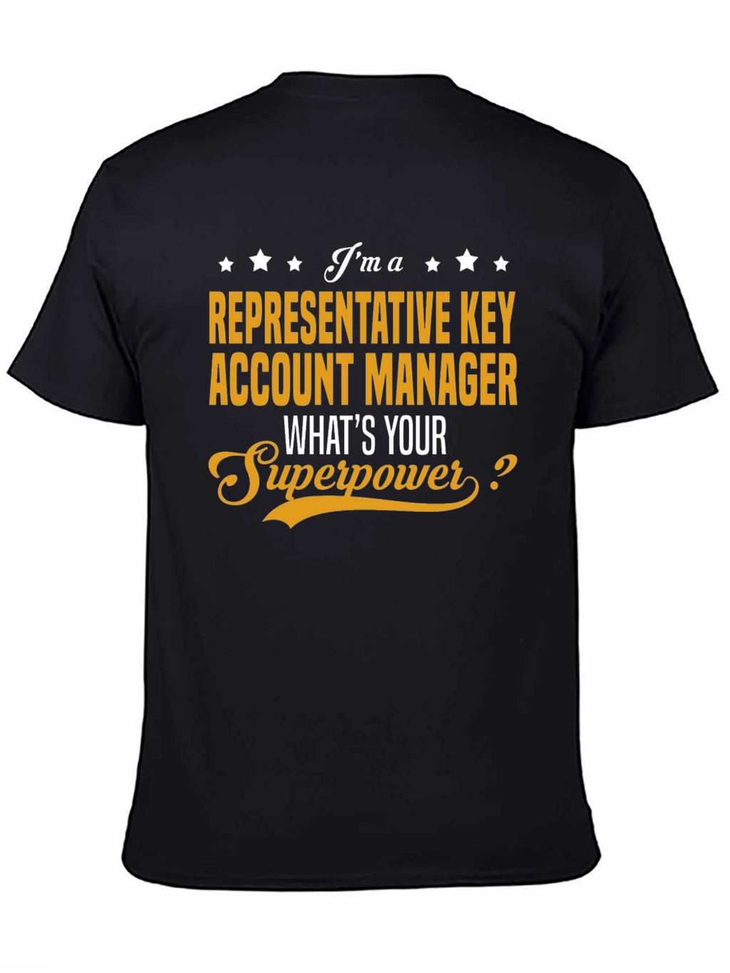 Representative Key Account Manager Superpower T-Shirt