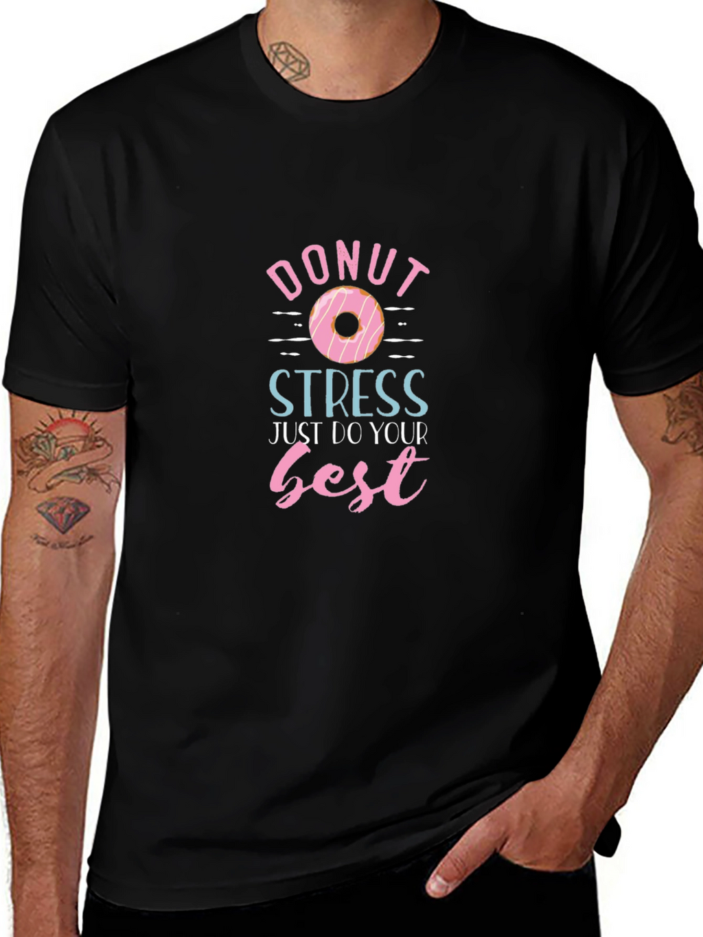 Donut Stress T-Shirt - Just Do Your Best!