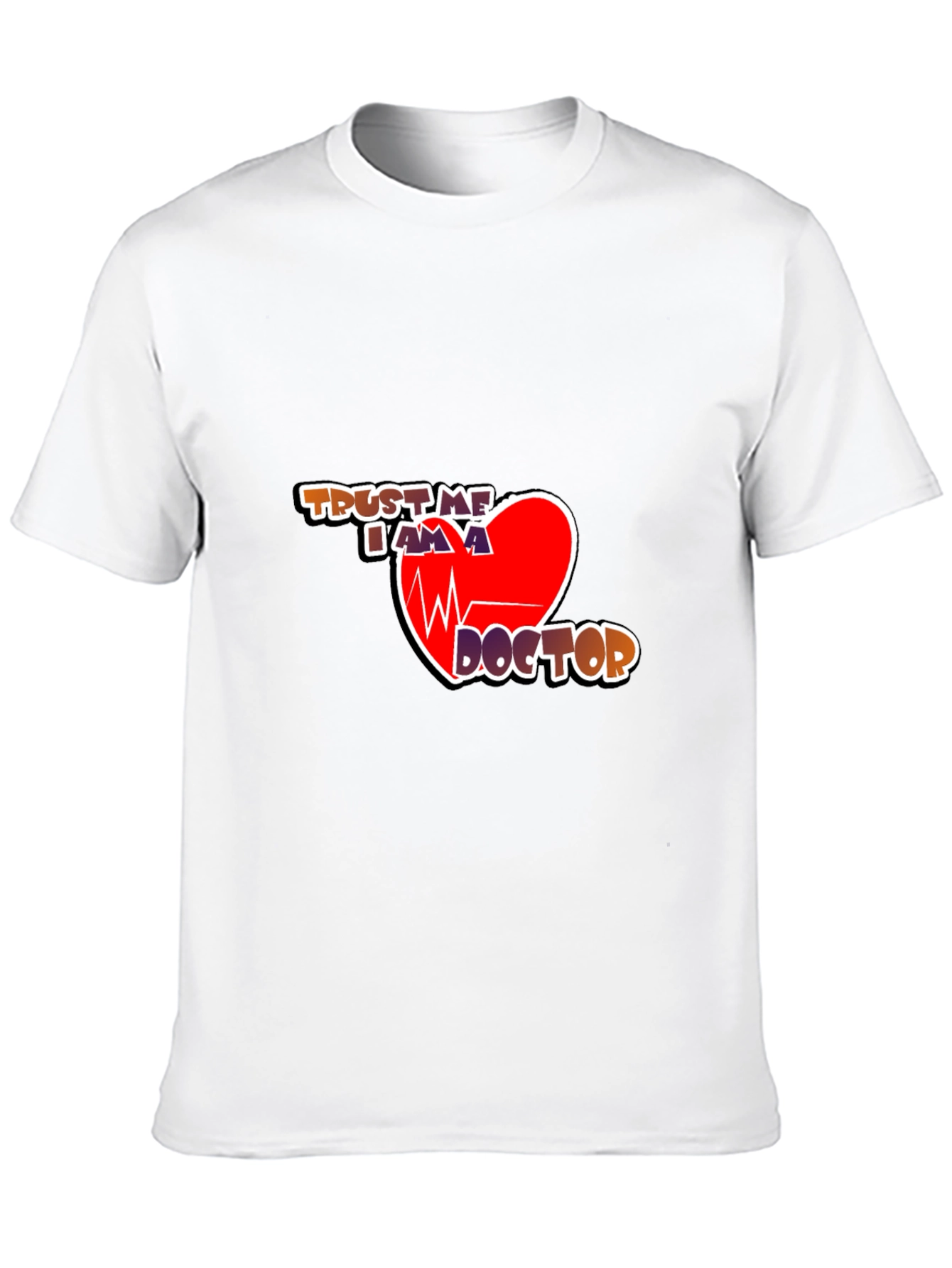 Trust Me Im a Doctor Graphic T-Shirt