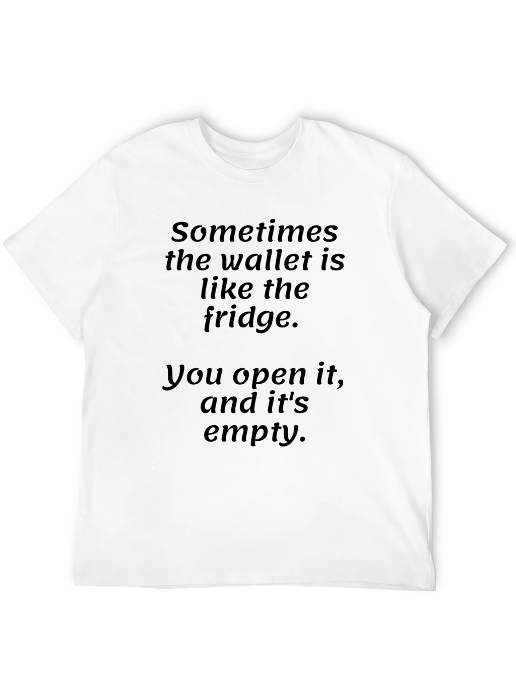 Funny Wallet Fridge T-Shirt - Empty Wallet