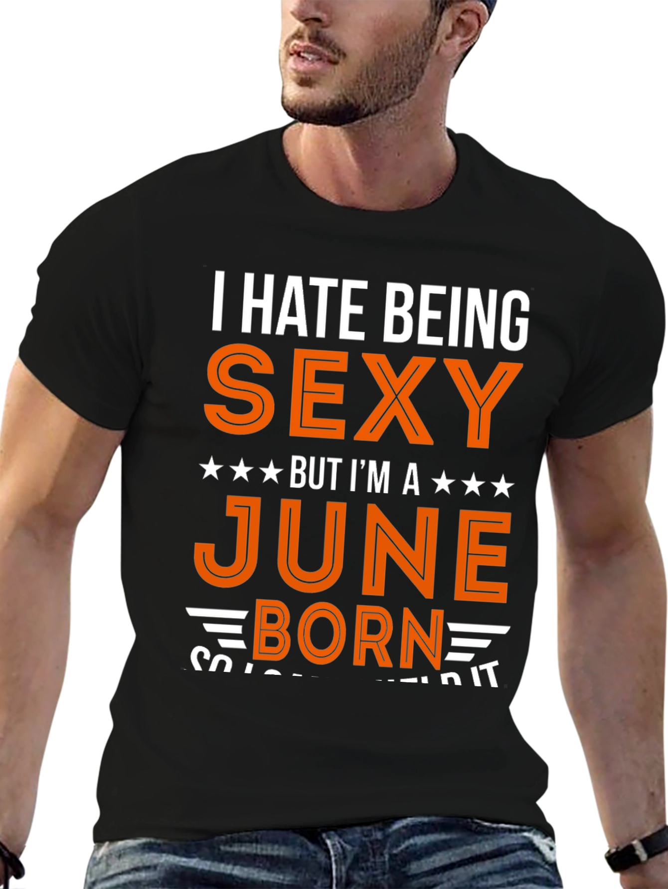 I Hate Being Sexy June Born T-Shirt