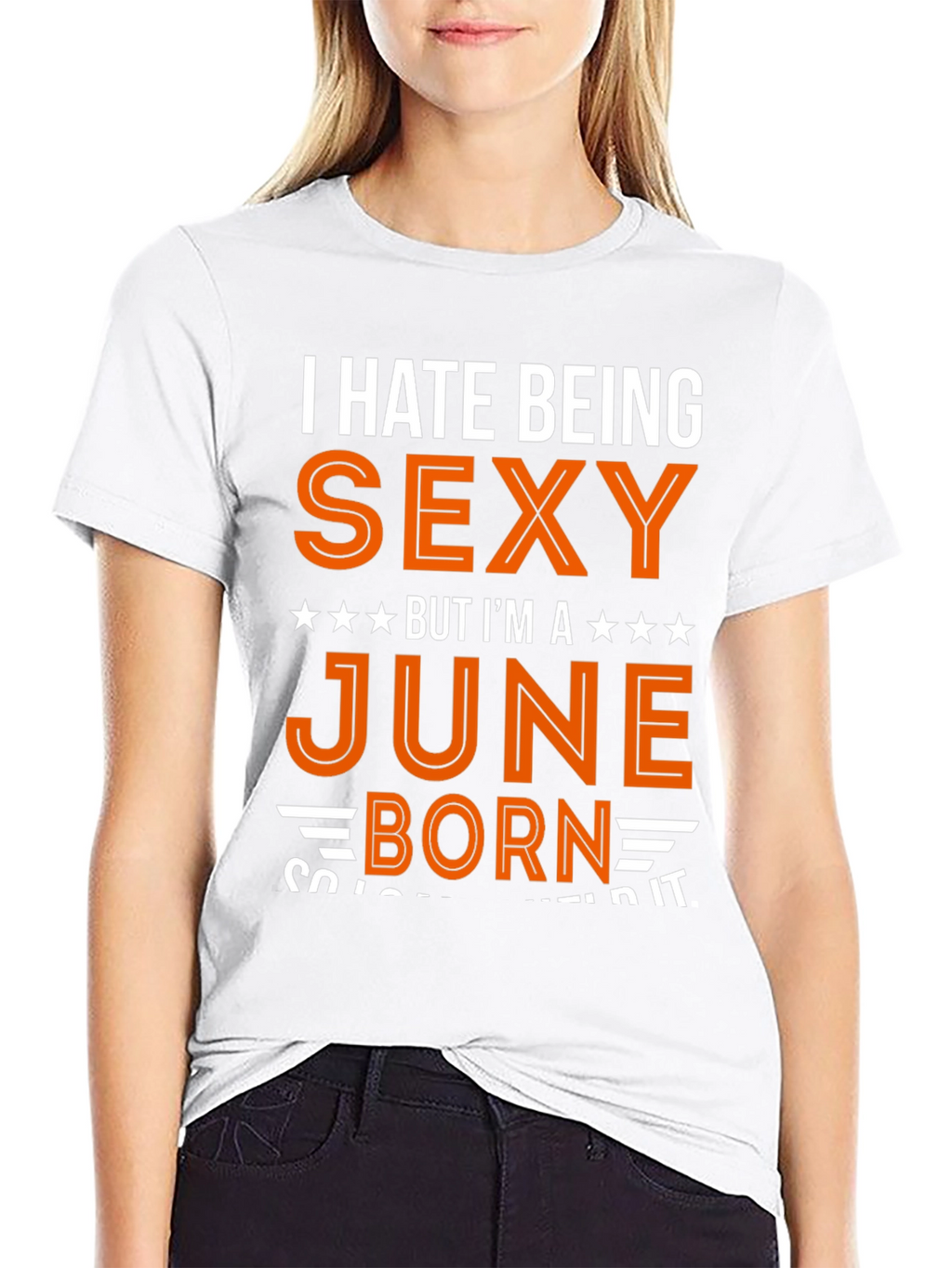 I Hate Being Sexy June Born T-Shirt