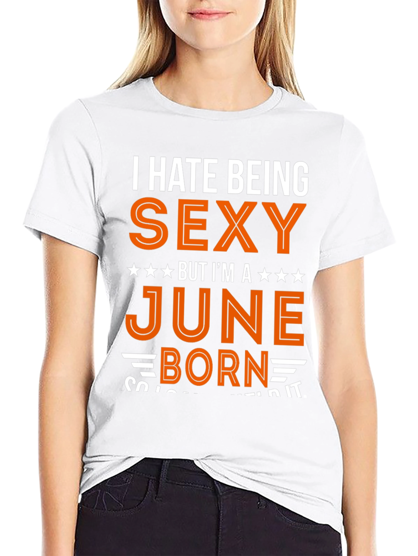 I Hate Being Sexy June Born T-Shirt