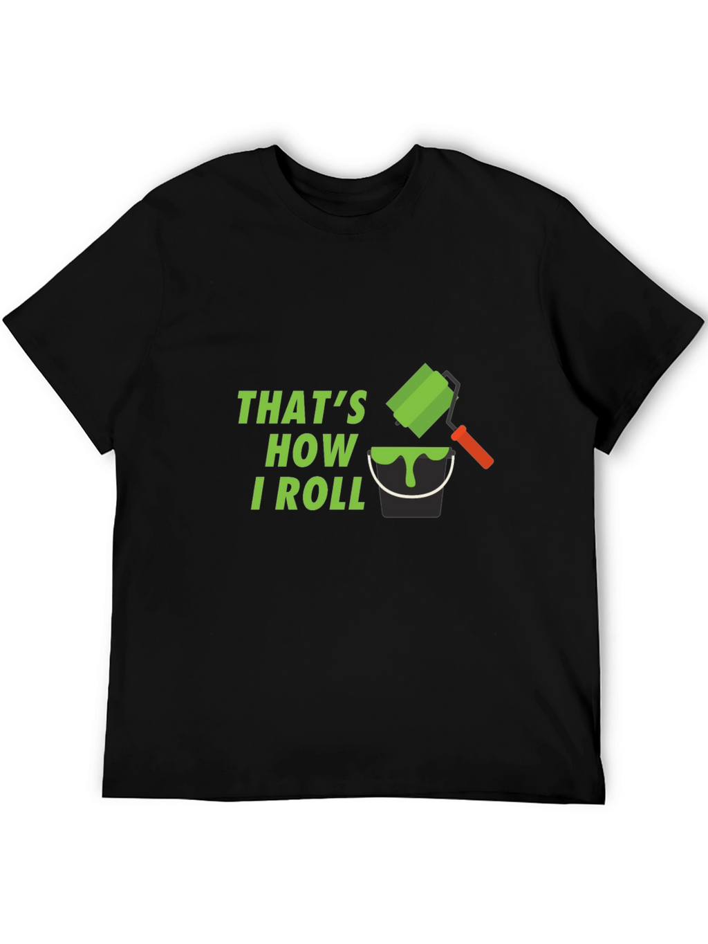 Thats How I Roll T-Shirt