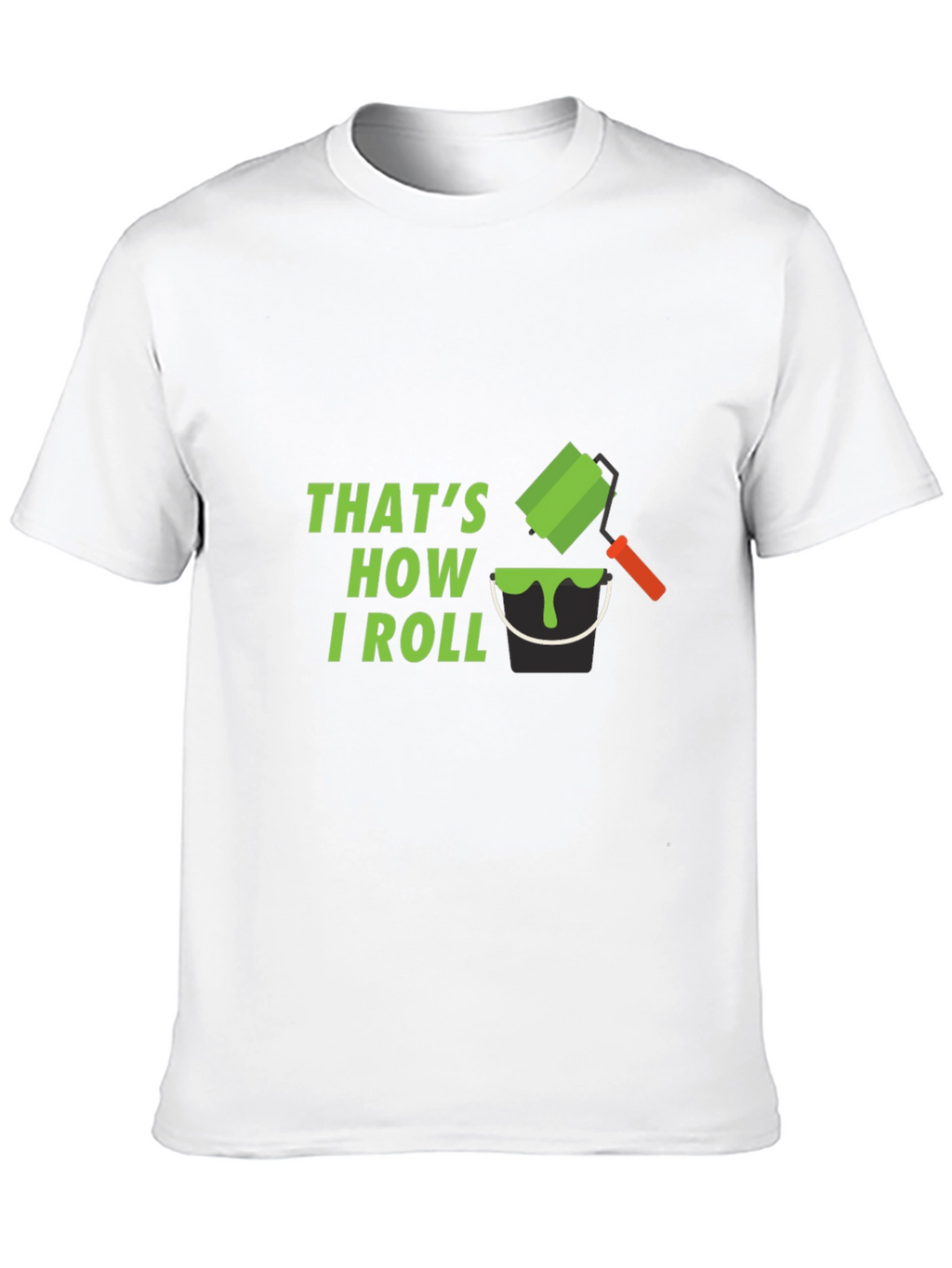 Thats How I Roll T-Shirt