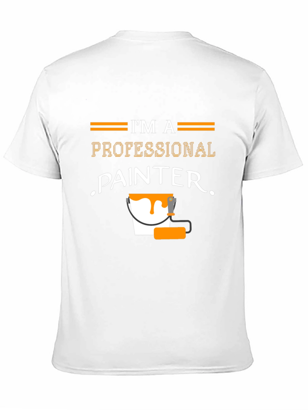 Professional Painter T-Shirt - Funny Painting Job Tee