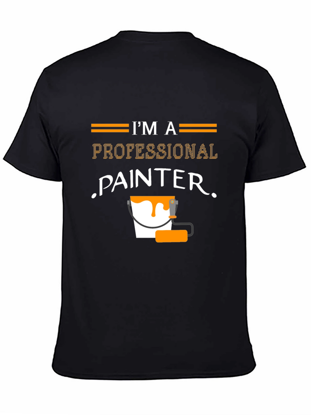 Professional Painter T-Shirt - Funny Painting Job Tee