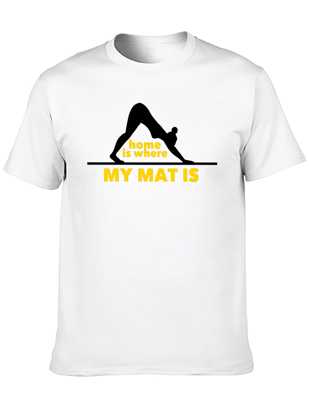 Yoga Home Is Where My Mat Is T-Shirt