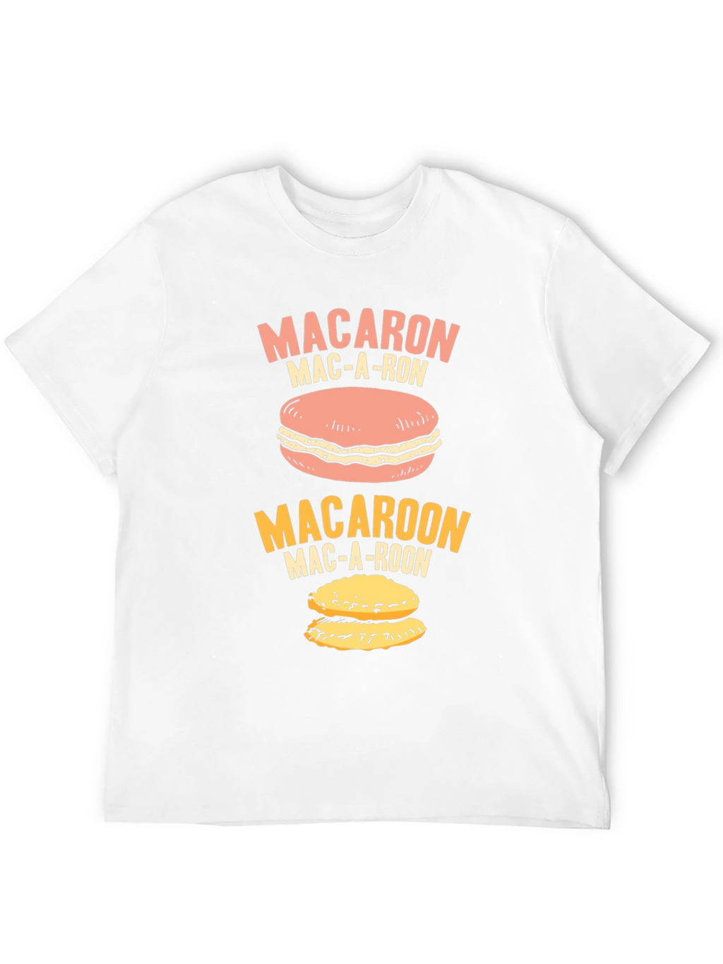 Macaron T-Shirt - Funny Macaroon Pun Tee Shirt