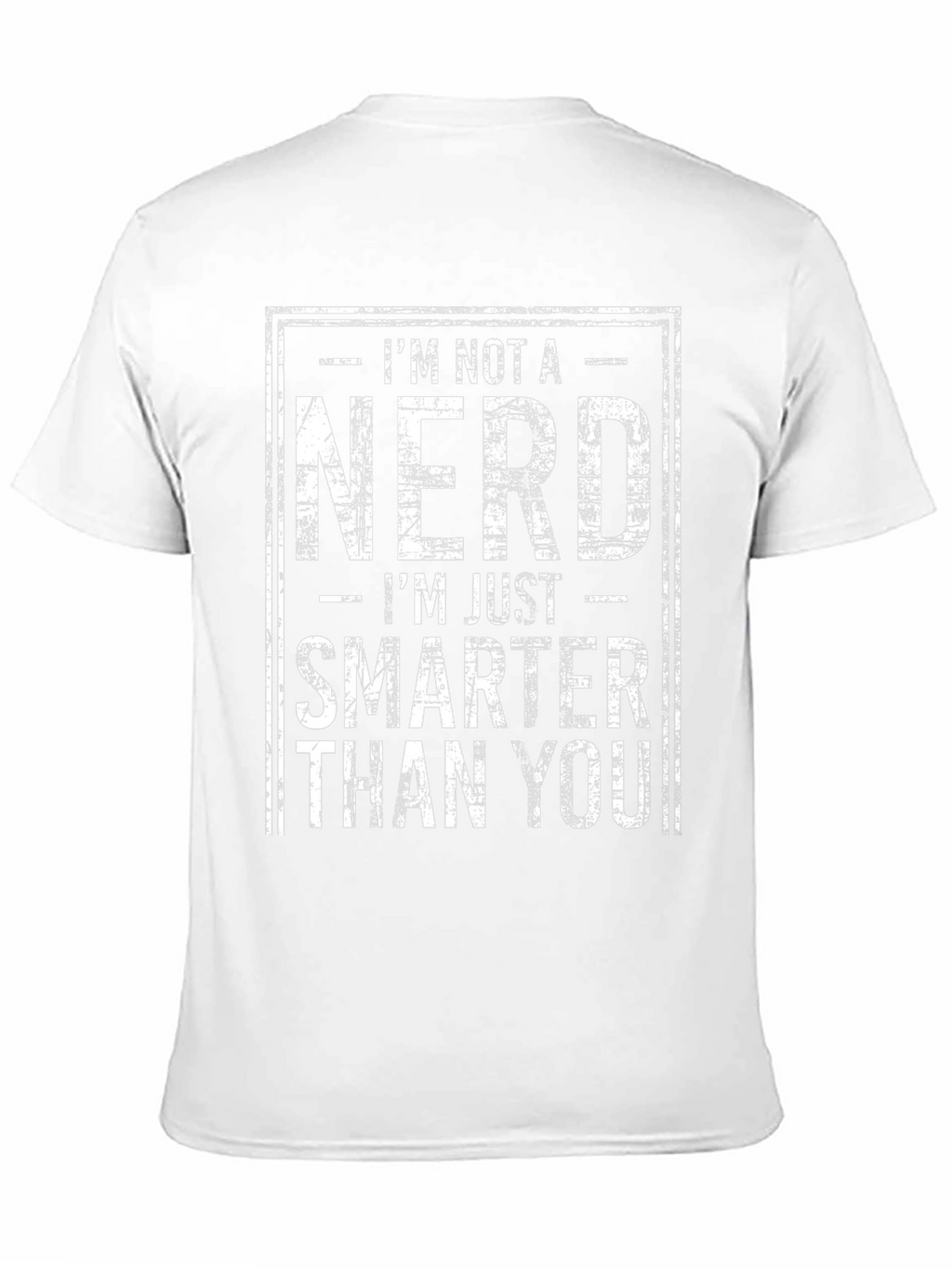 Im Not A Nerd T-Shirt