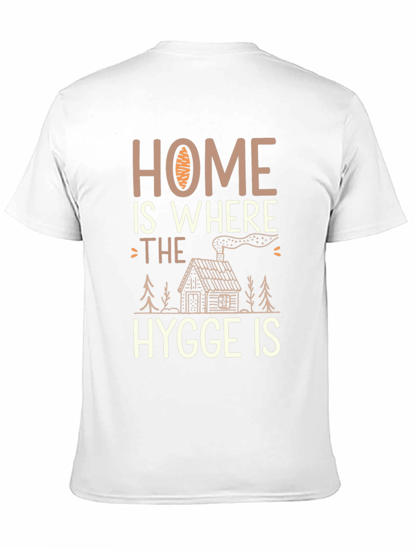 Home Is Where The Hygge Is T-Shirt