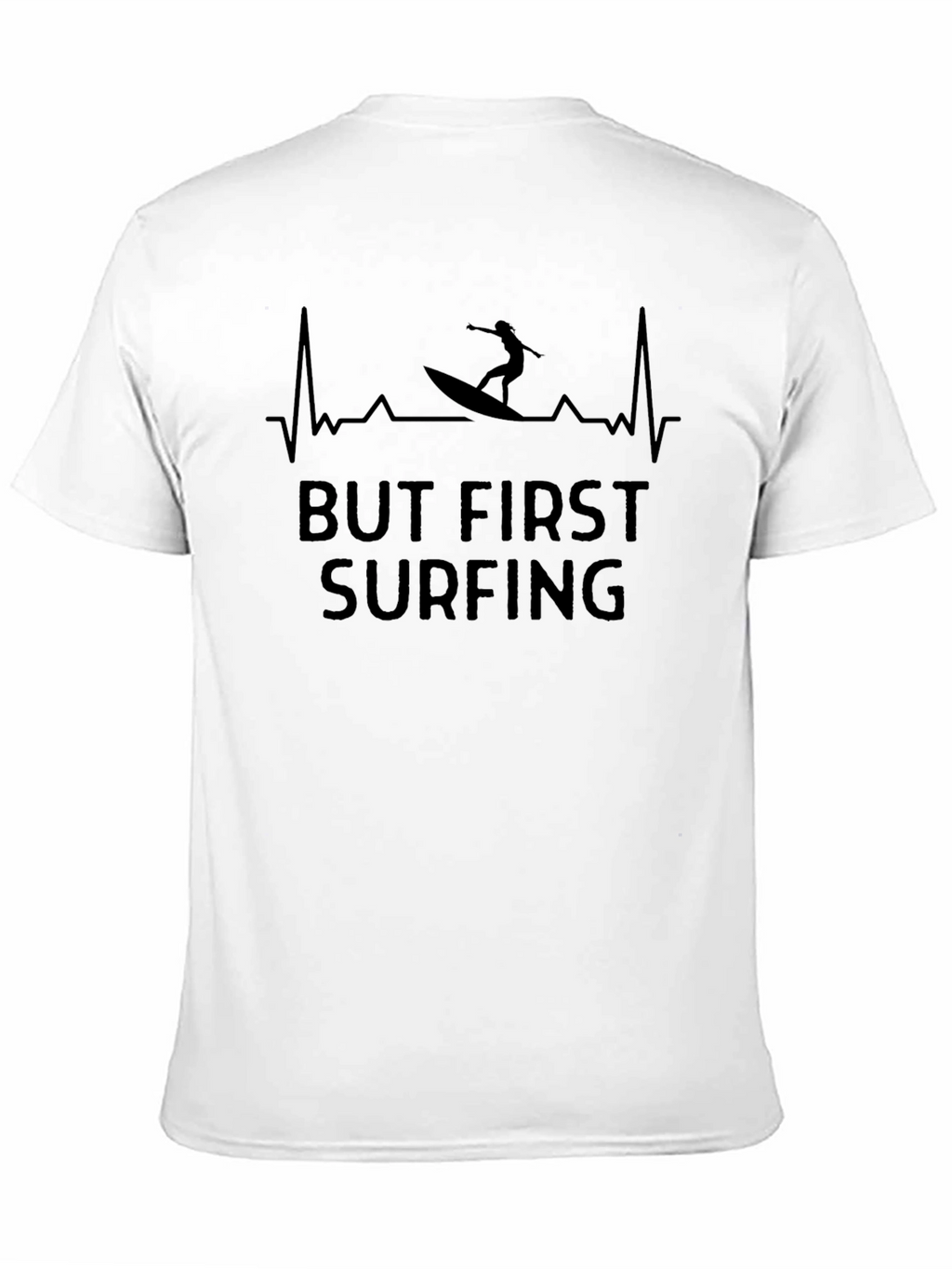 But First Surfing T-Shirt | Mens Graphic Tee