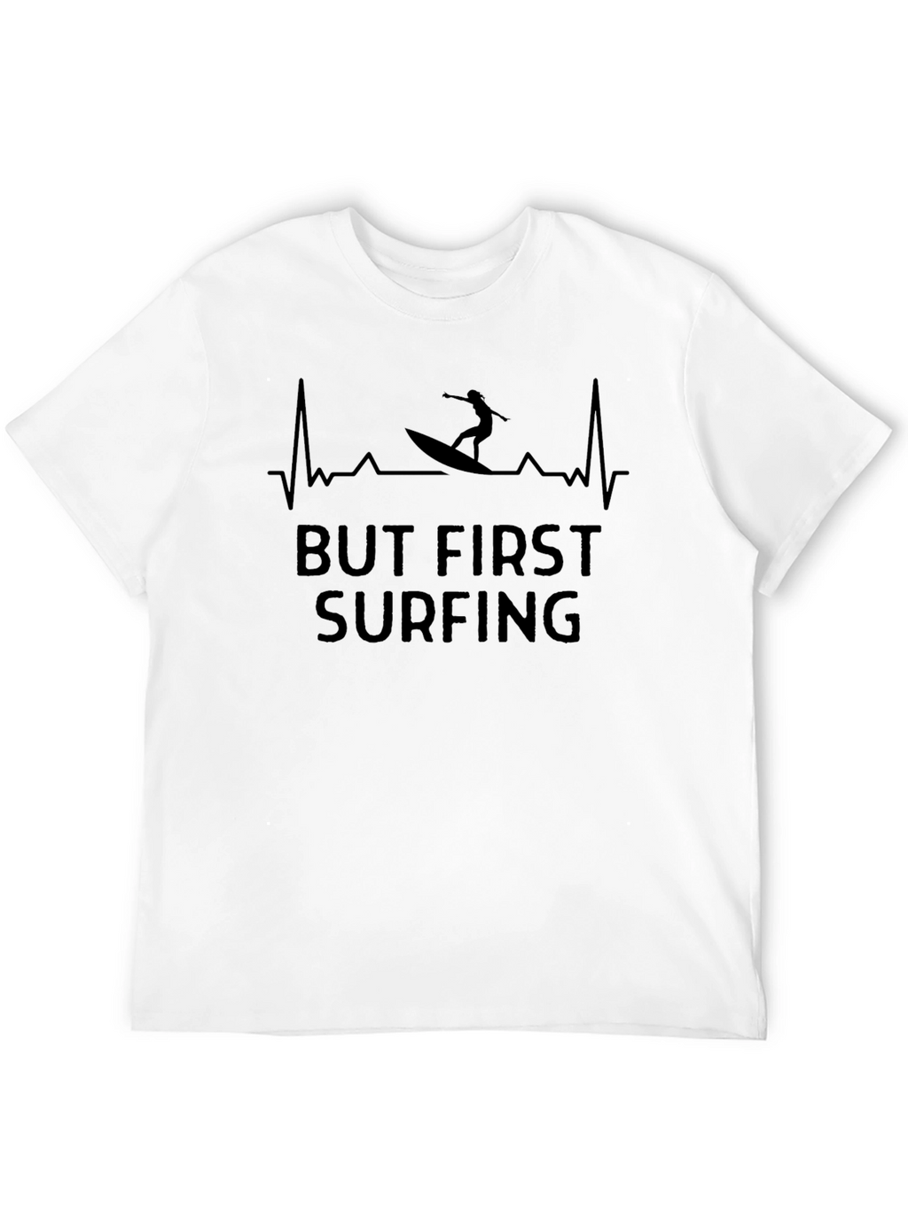 But First Surfing T-Shirt | Mens Graphic Tee