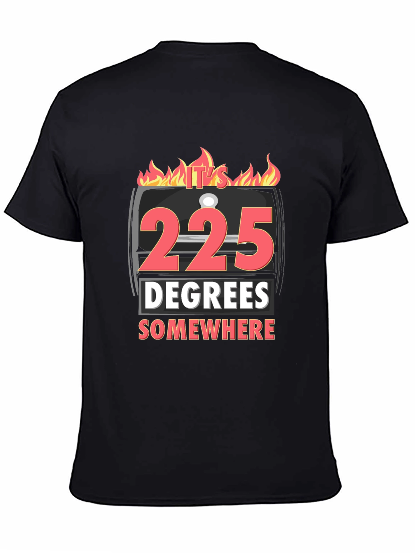 225 Degrees Somewhere BBQ Graphic T-Shirt