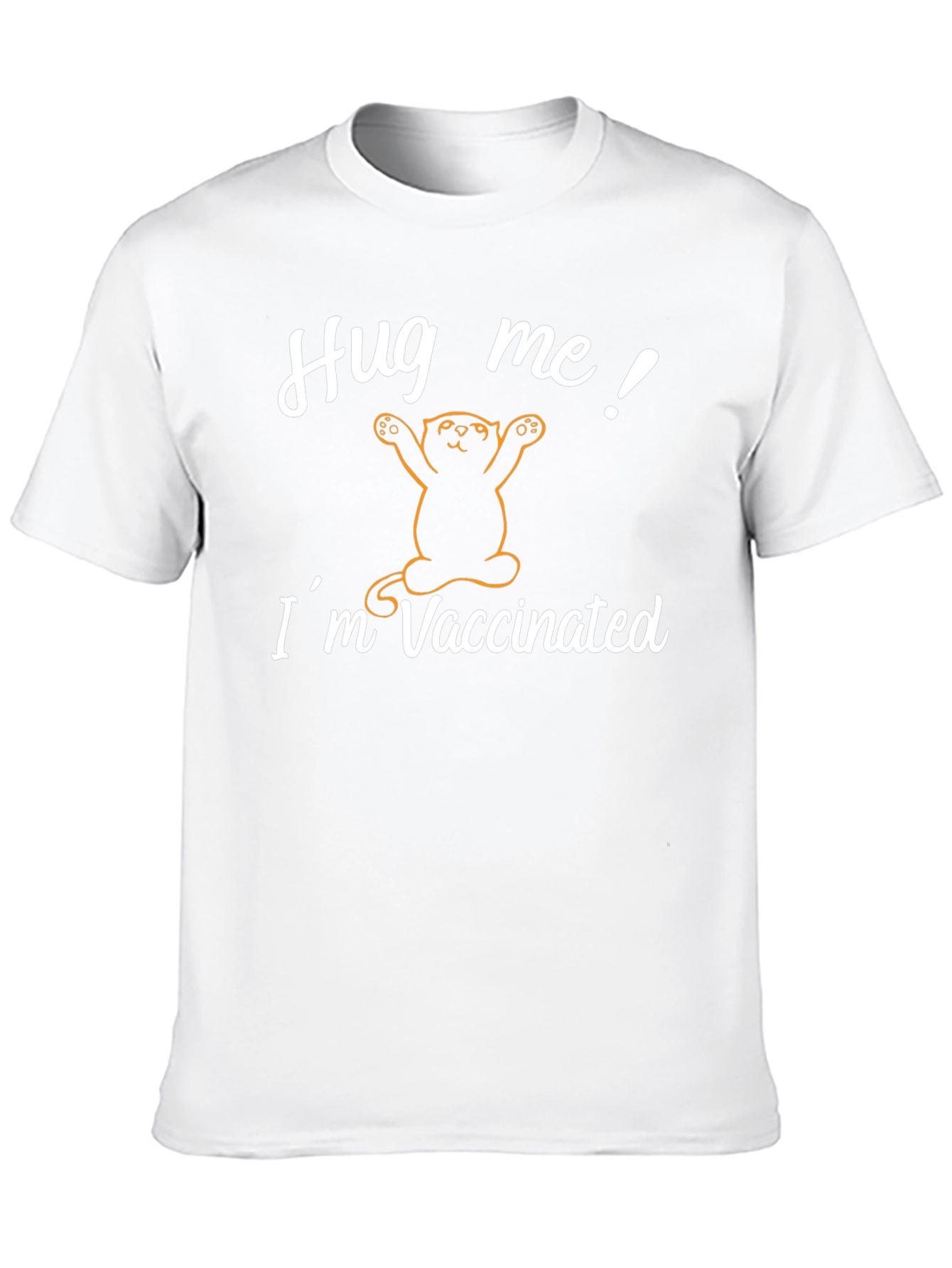 Hug Me! Im Vaccinated T-Shirt - Cat Design