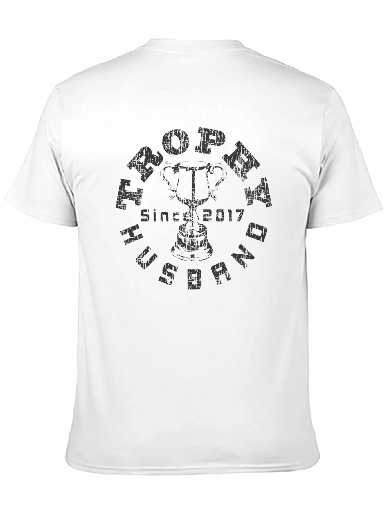 Trophy Husband Since 2017 Graphic Tee