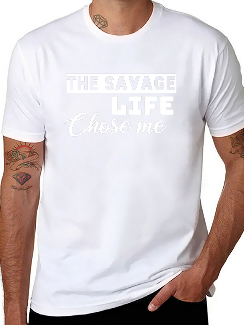 The Savage Life Chose Me - Novelty Graphic T-Shirt
