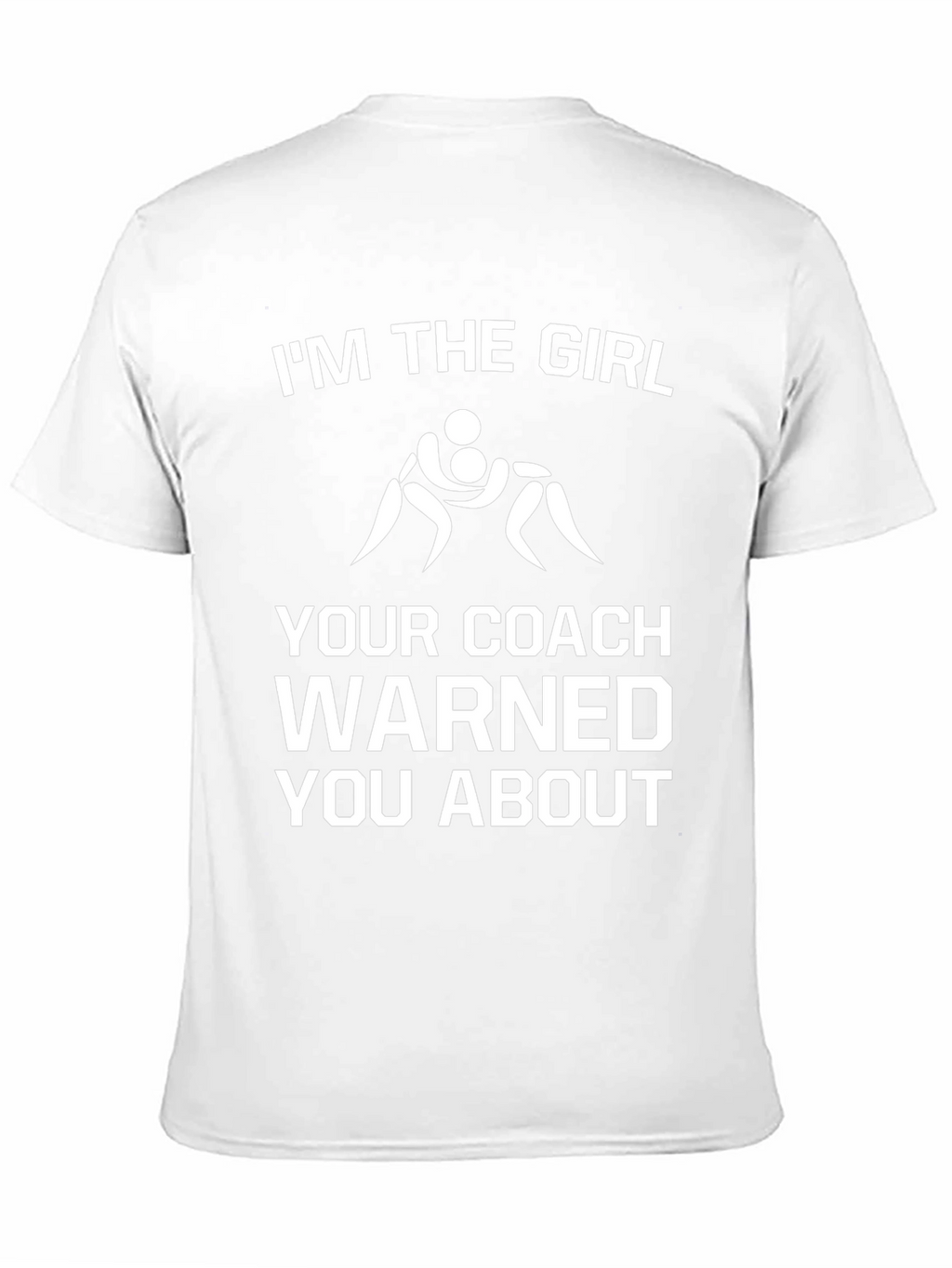 Wrestling Girl T-Shirt - Coach Warned You About