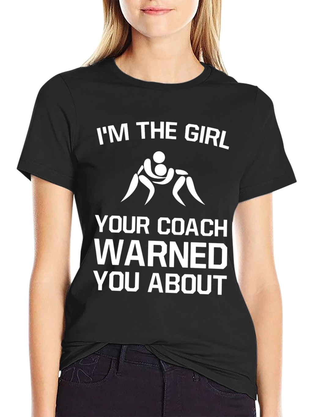 Wrestling Girl T-Shirt - Coach Warned You About