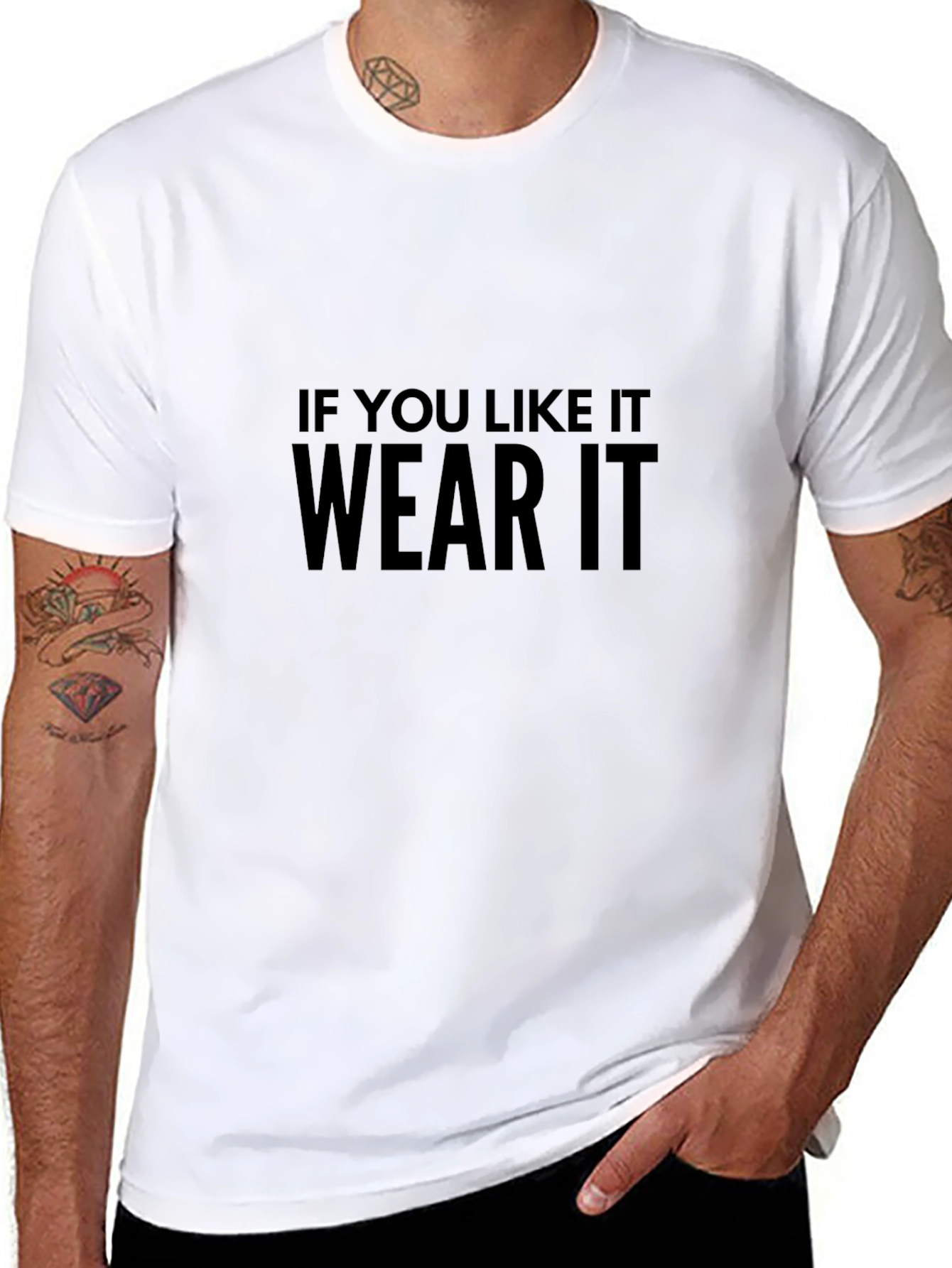 If You Like It Wear It T-Shirt
